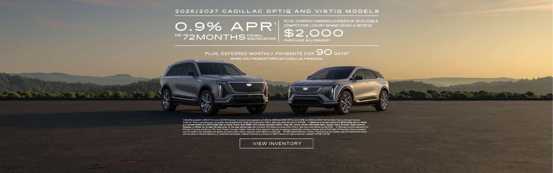 2026 and 2027 Cadillac OPTIQ and VISTIQ. 0.9% APR for 72 months. Plus $2,000 purchase allowance. ...